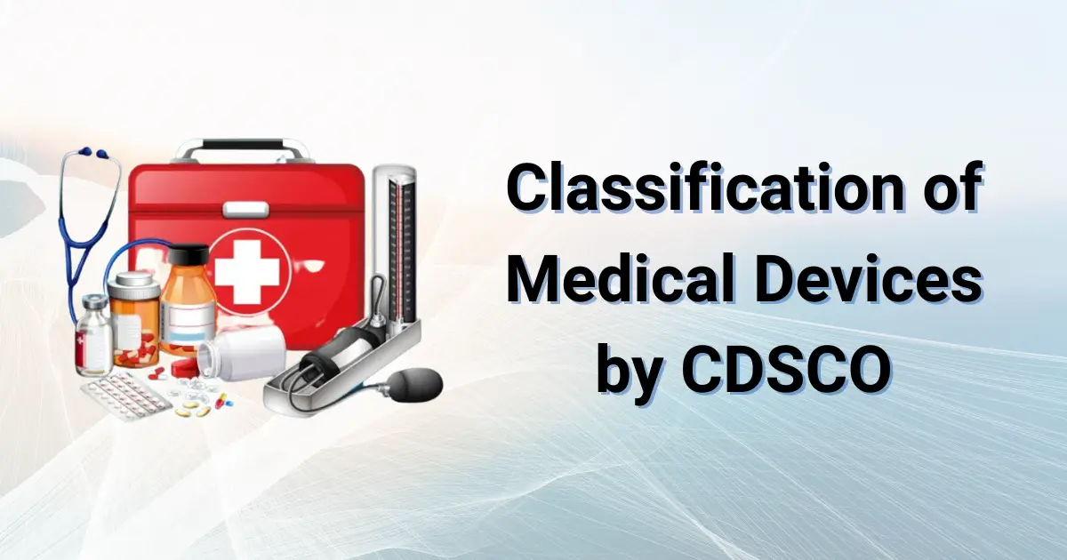 An_Overview_Classification_of_Medical_Devices_by_CDSCO_Corpseed.webp