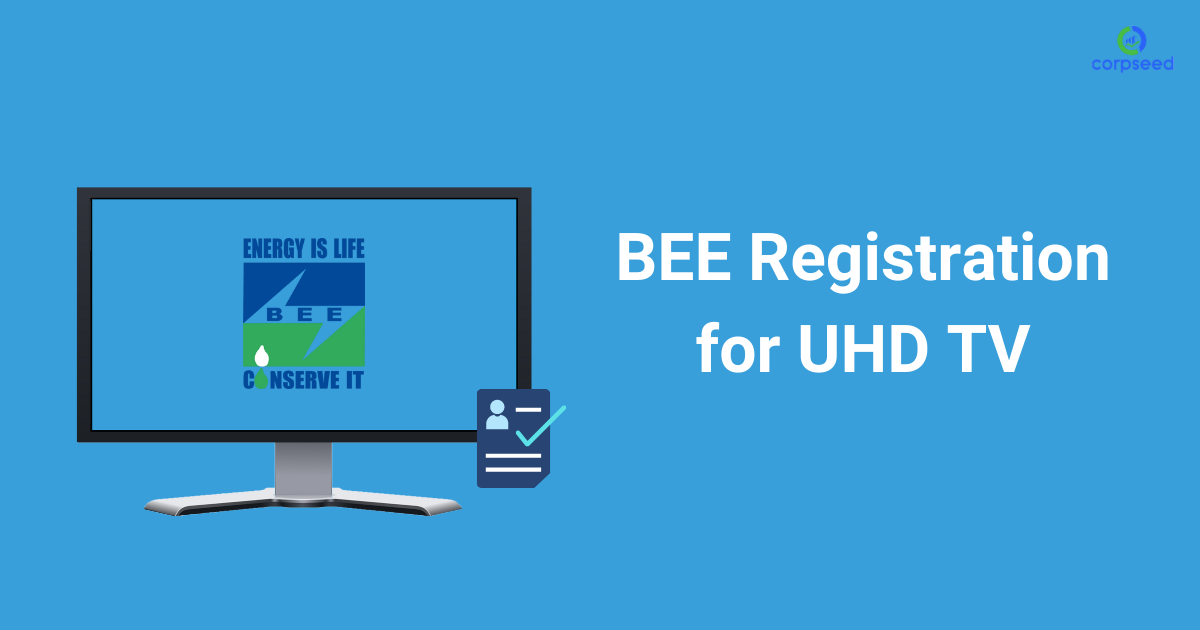BEE_Registration_for_UHD_TV_Corpseed.png