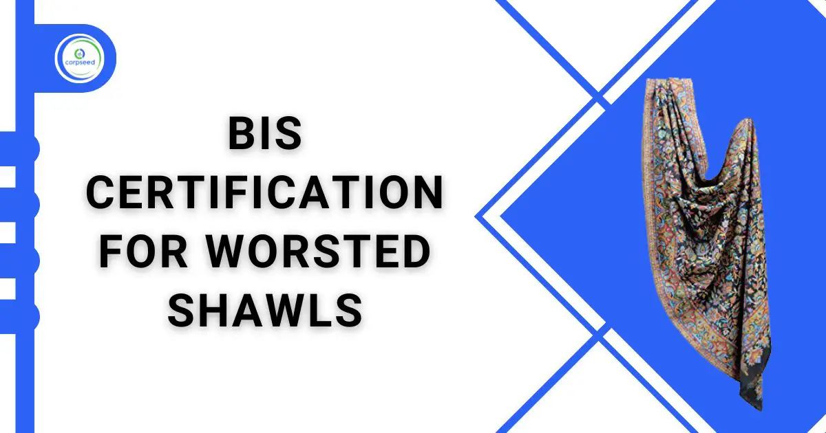 BIS-Certification-for-Worsted-Shawls-Corpseed.webp