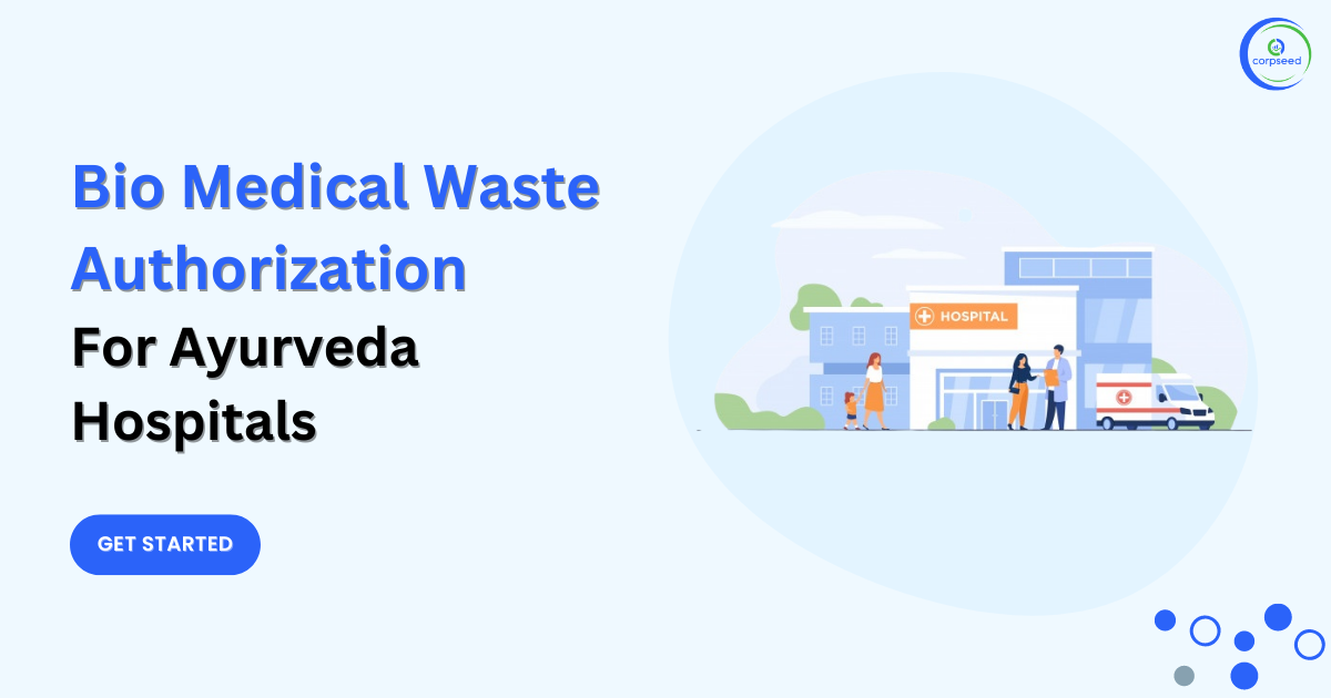 Bio_Medical_waste_management_authorization_for_Ayurveda_Hospitals_Corpseed.png