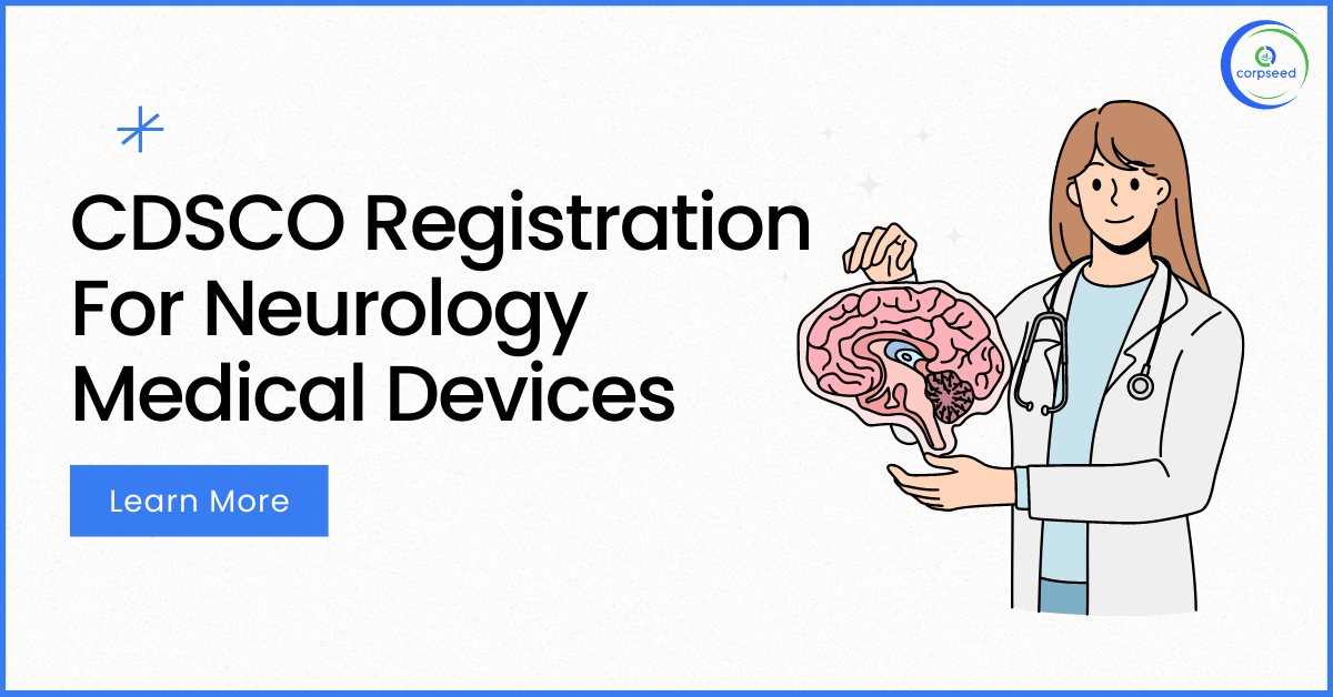 CDSCO_Registration_for_Neurology_Medical_Devices_Corpseed.png