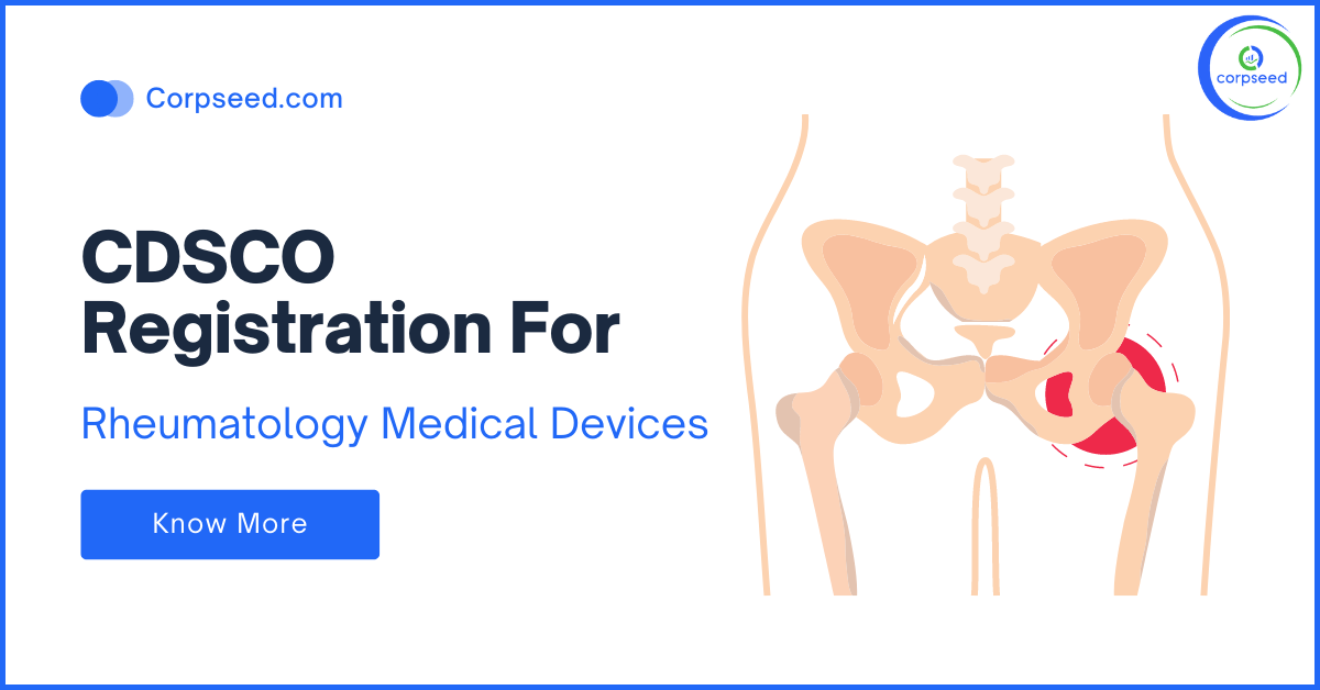 CDSCO_Registration_for_Rheumatology_Medical_Devices_corpseed.png