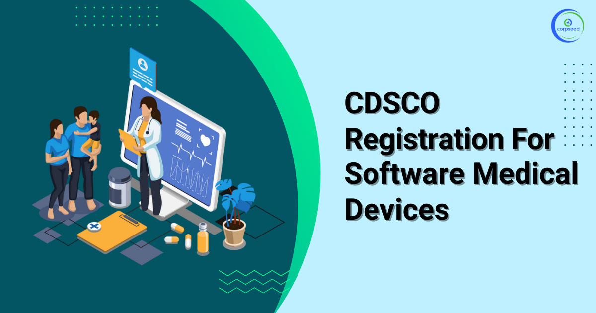 CDSCO_Registration_for_Software_Medical_Devices_Corpseed.png