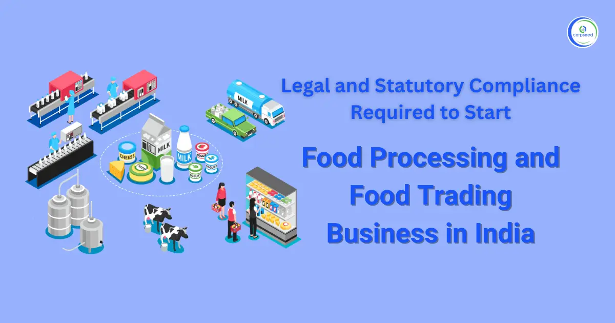 Compliance_Required_to_Start_Food_Processing_and_Food_Trading_Business_in_India_Corpseed.webp