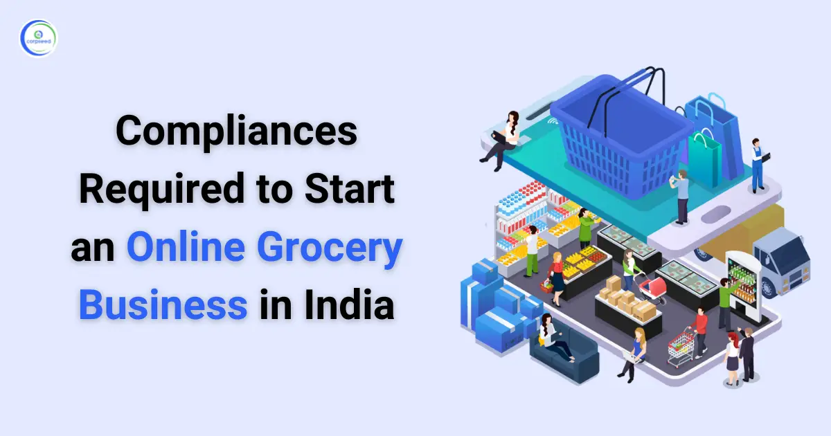 Compliances-Required-to-Start-an-Online-Grocery-Business-in-India-Corpseed.webp