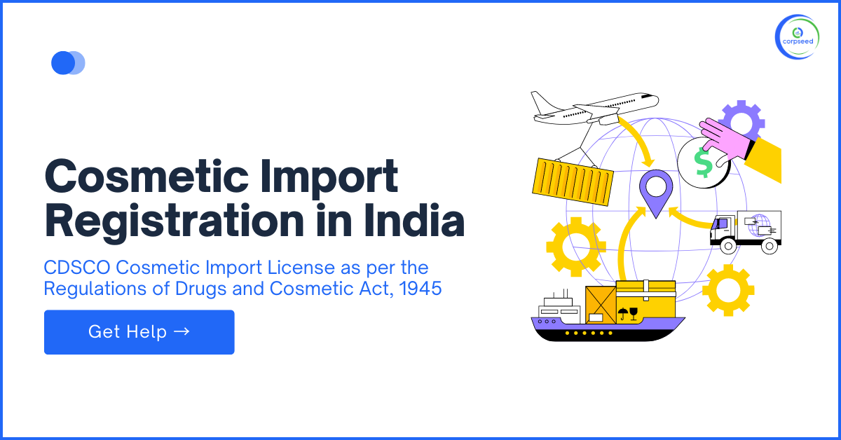 Cosmetic_Import_Registration_in_India_Corpseed.png