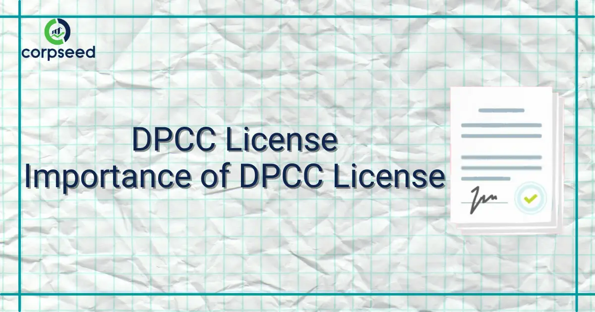 DPCC_License_Importance_of_DPCC_License_Corpseed.webp