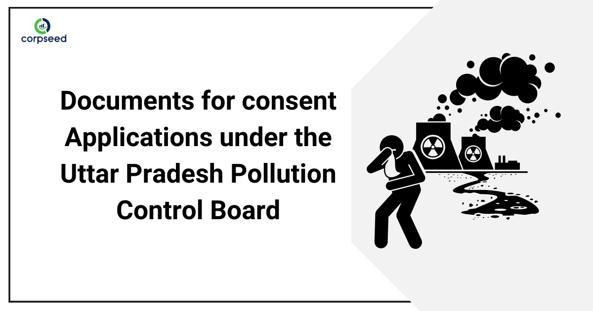 Documents_for_consent_Applications_under_the_Uttar_Pradesh_Pollution_Control_Board_corpseed.webp