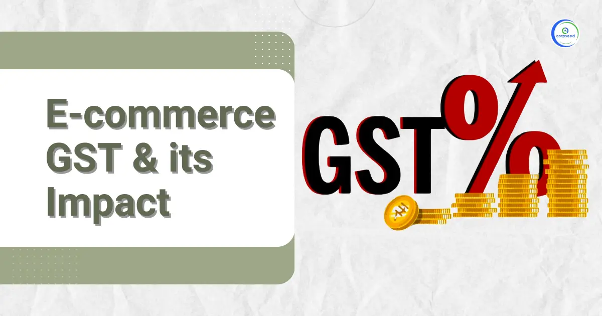 E-commerce_GST_and_its_Impact_Corpseed.webp