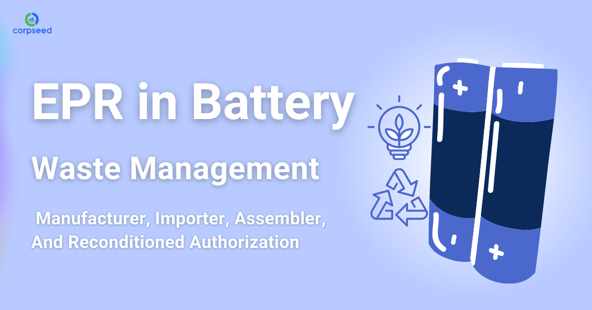 EPR_in_Battery_Waste_Management_Authorization_Corpseed.png