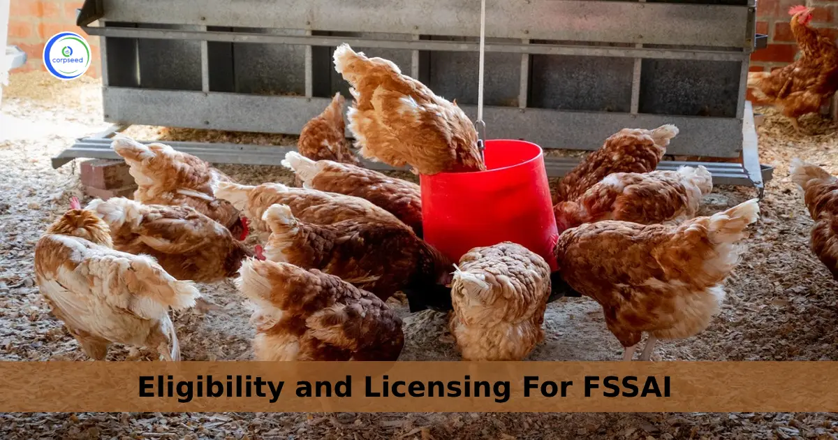 Eligibility_and_Licensing_For_FSSAI-corpseed.webp