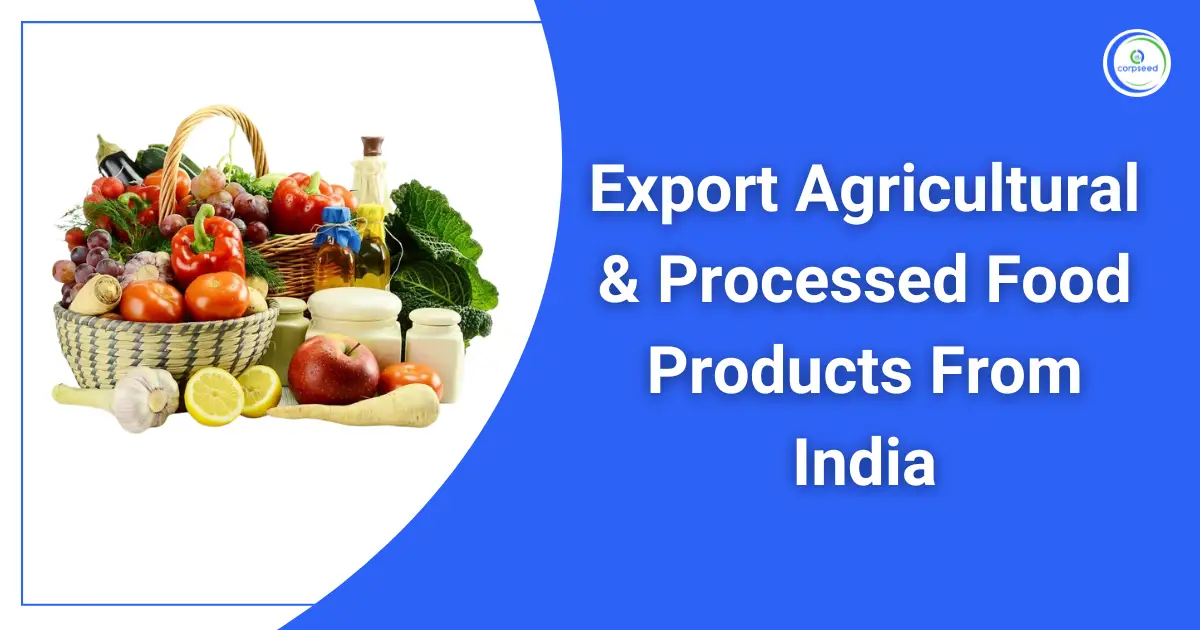 ExportAgriculturalProcessedFoodProductsFromIndiacorpseed.webp