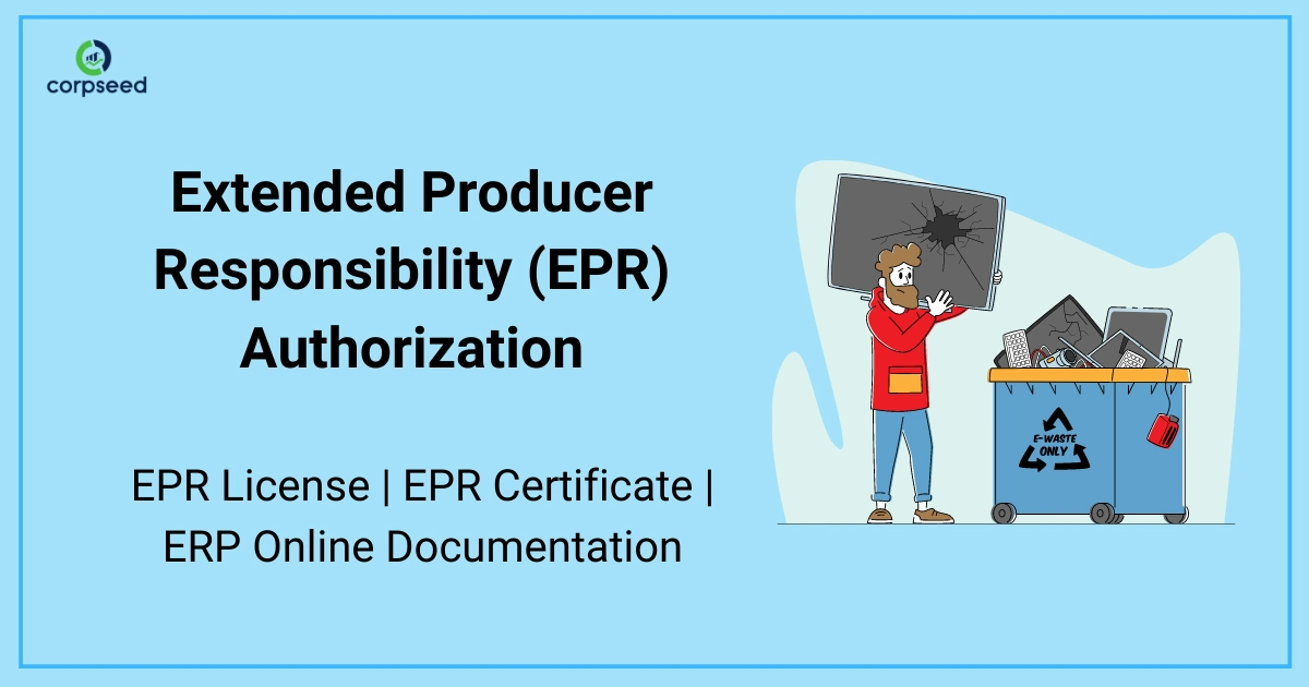 Extended_Producer_Responsibility_Authorization_EPR_License_and_Certificate_Online_Documentation_corpseed.webp