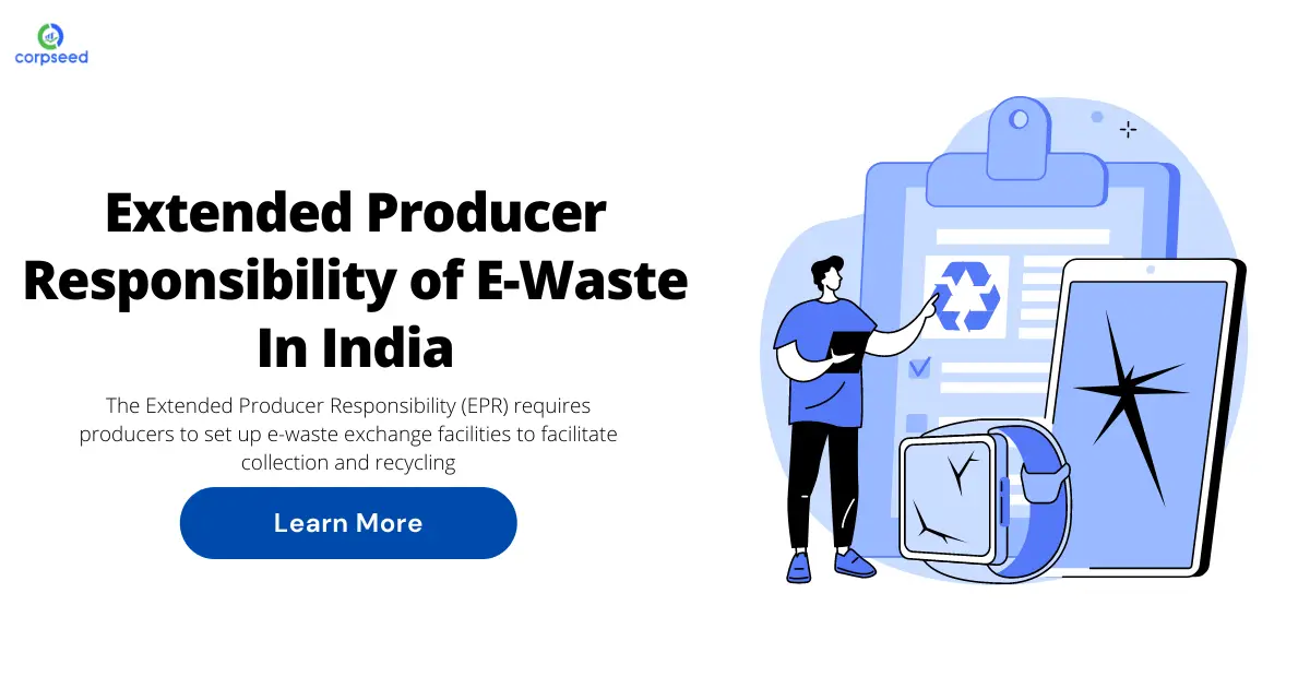 Extended_Producer_Responsibility_of_E-Waste_In_India_Corpseed.webp