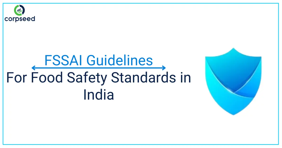 FSSAI_Guidelines_for_Food_Safety_Standards_in_India_Corpseed.webp