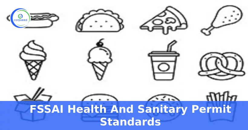 FSSAI_Health_And_Sanitary_Permit_Standards_Corpseed.webp