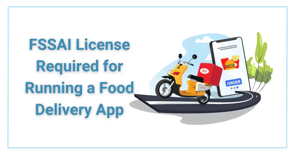 FSSAI_License_Required_for_running_a_Food_Delivery_App_Corpseed.webp