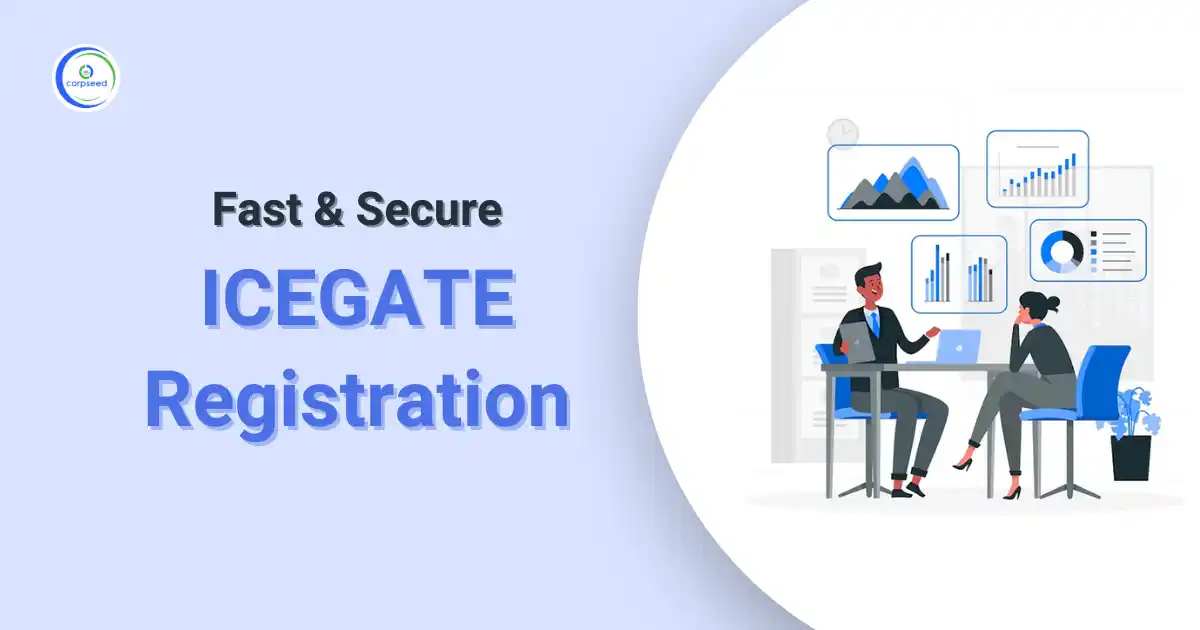 Fast_and_Secure_ICEGATE_Registration_Corpseed.webp