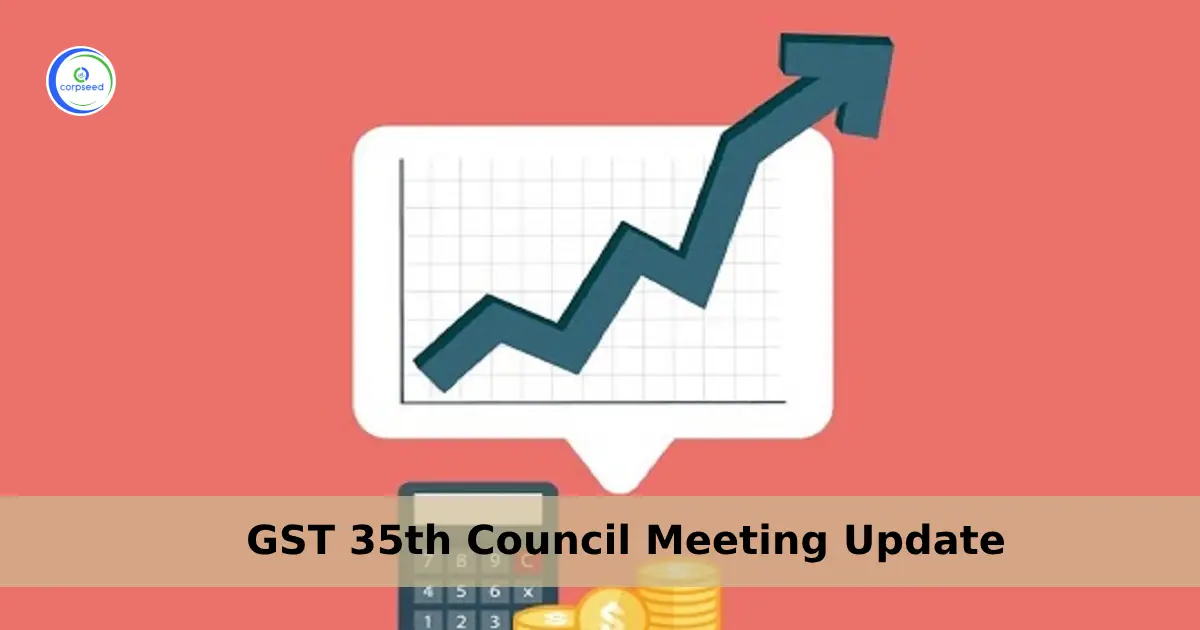 GST_35th_Council_Meeting_Update_Corpseed.webp