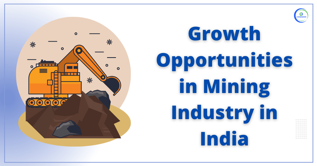 Growth_Opportunities_in_Mining_Industry_in_India_Corpseed.png