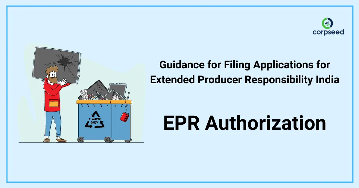 Guidance_for_Filing_Applications_for_Extended_Producer_Responsibility_India_Authorization_Corpseed.webp