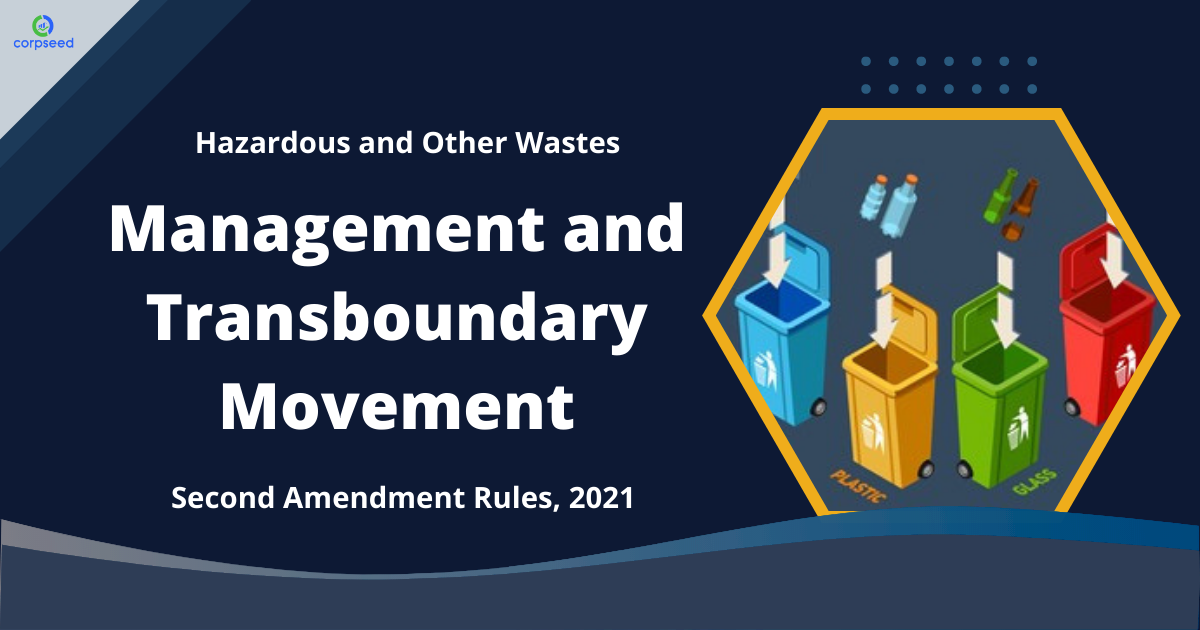 Hazardous_and_Other_Wastes_Management_and_Transboundary_Movement_Second_Amendment_Rules_2021_Corpseed.png