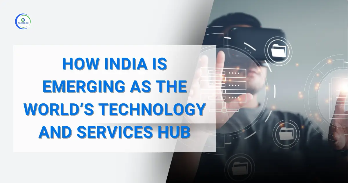 How_India_Is_Emerging_As_The_World’s_Technology_And_Services_Hub_Corpseed.webp