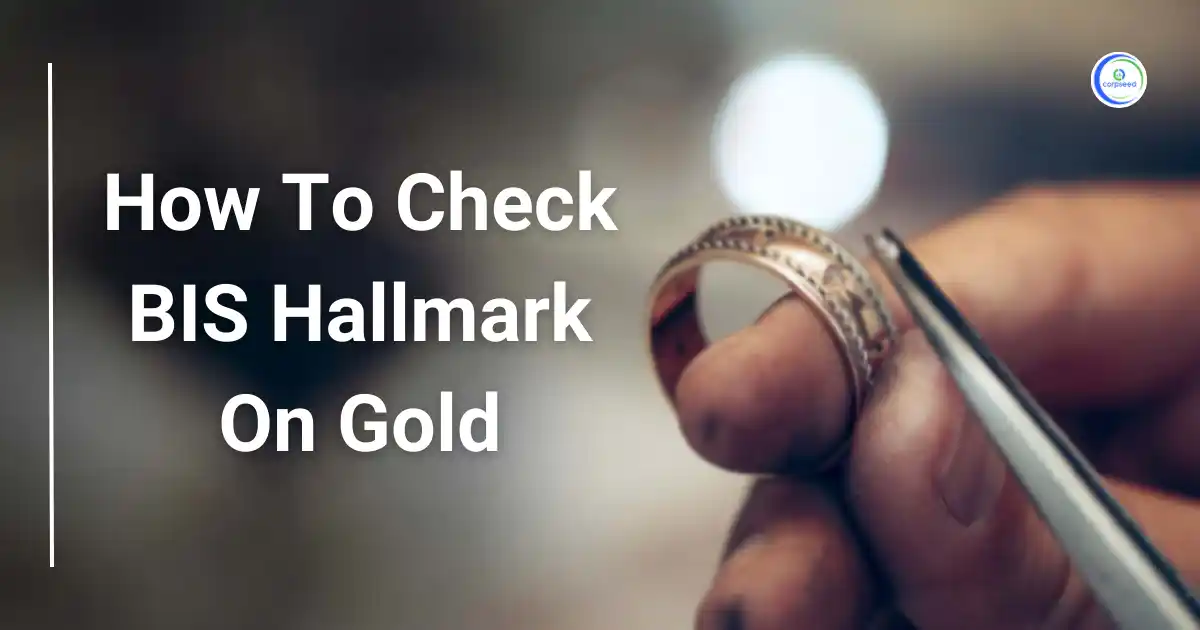 How_To_Check_BIS_Hallmark_On_Gold_Corpseed.webp