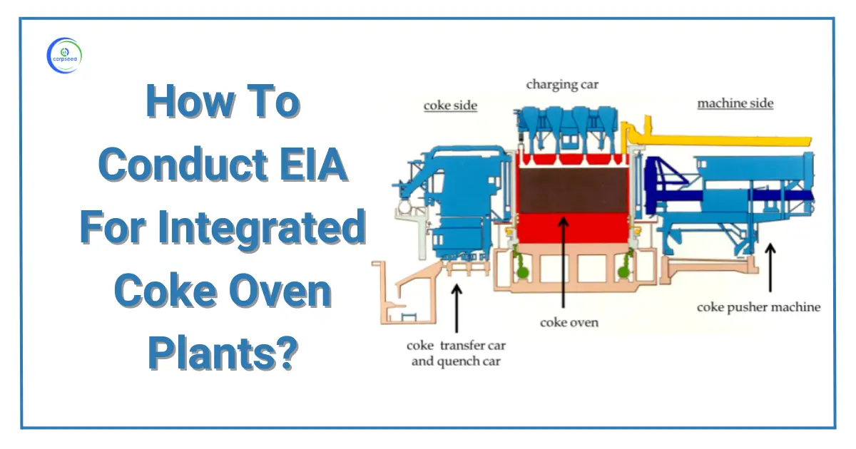 How_To_Conduct_EIA_For_Integrated_Coke_Oven_Plants_Corpseed.webp