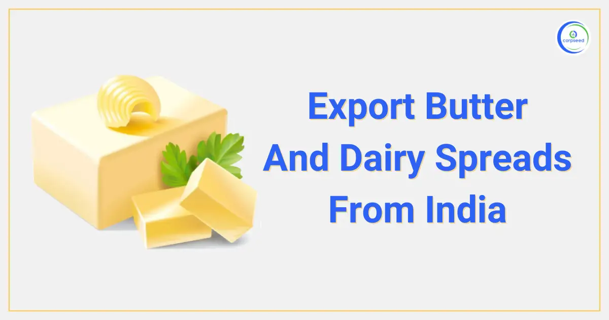 How_To_Export_Butter_And_Dairy_Spreads_From_India.webp