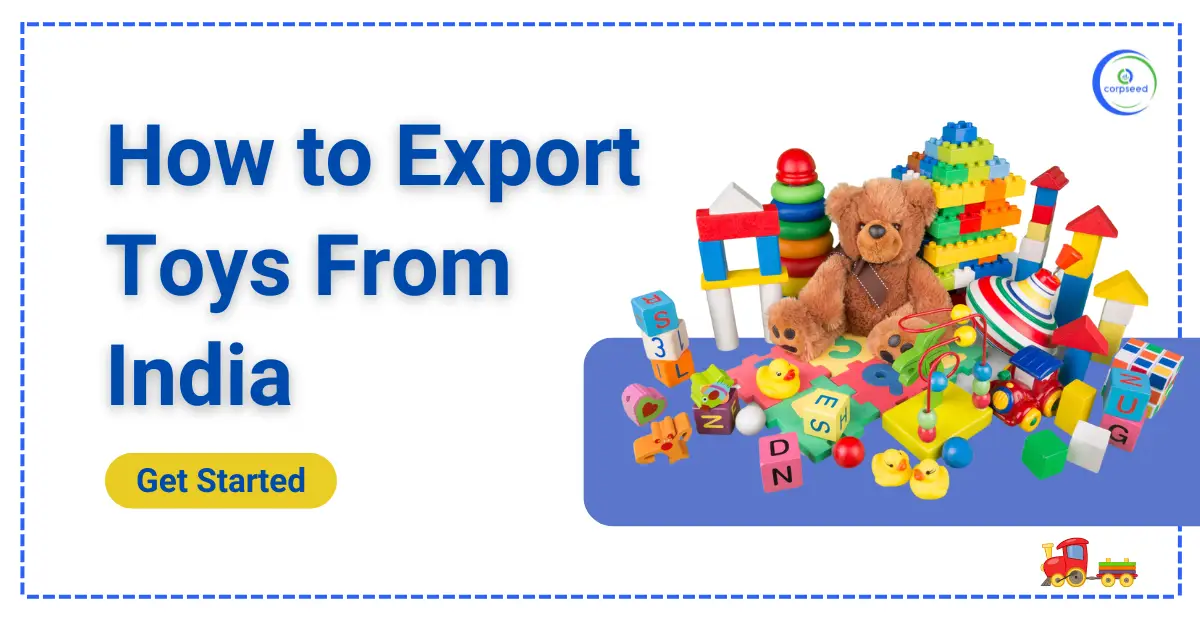 How_To_Export_Toys_From_India_Corpseed.webp