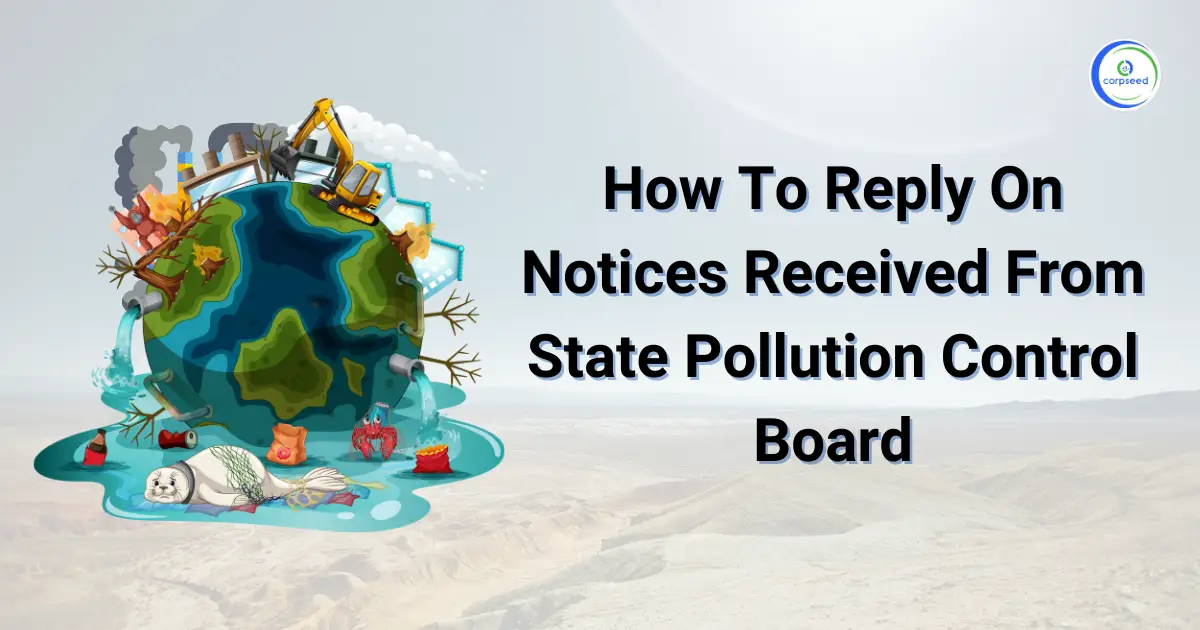 How_To_Reply_On_Notices_Received_From_State_Pollution_Control_Board_Corpseed.webp