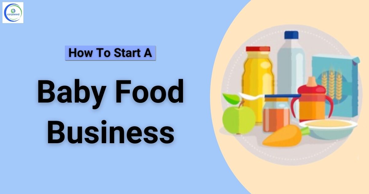 How_To_Start_A_Baby_Food_Business_Corpseed.jpg