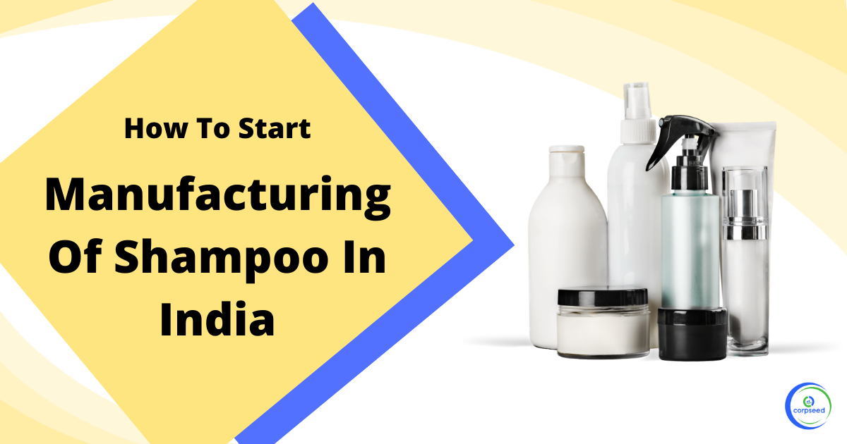 How_To_Start_Manufacturing_Of_Shampoo_In_India_Corpseed.png