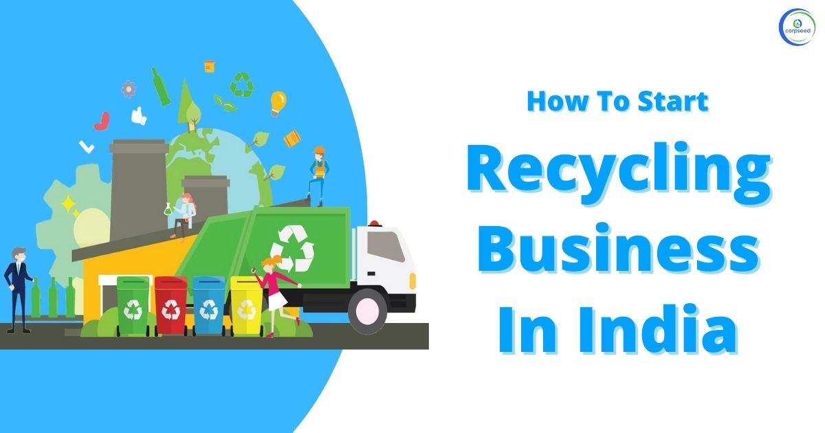 How_To_Start_Recycling_Business_In_India_Corpseed.jpg
