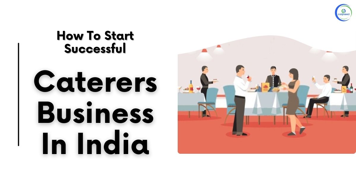 How_To_Start_Successful_Caterers_Business_In_India_Corpseed.jpg