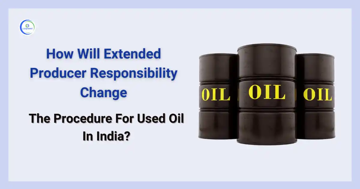How_Will_EPR_Change_The_Procedure_For_Used_Oil_In_India_Corpseed.webp