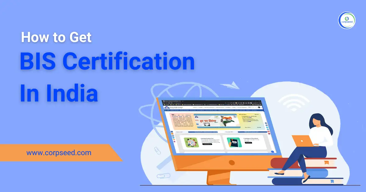 How_to_Get_BIS_Certification_In_India_Corpseed.webp