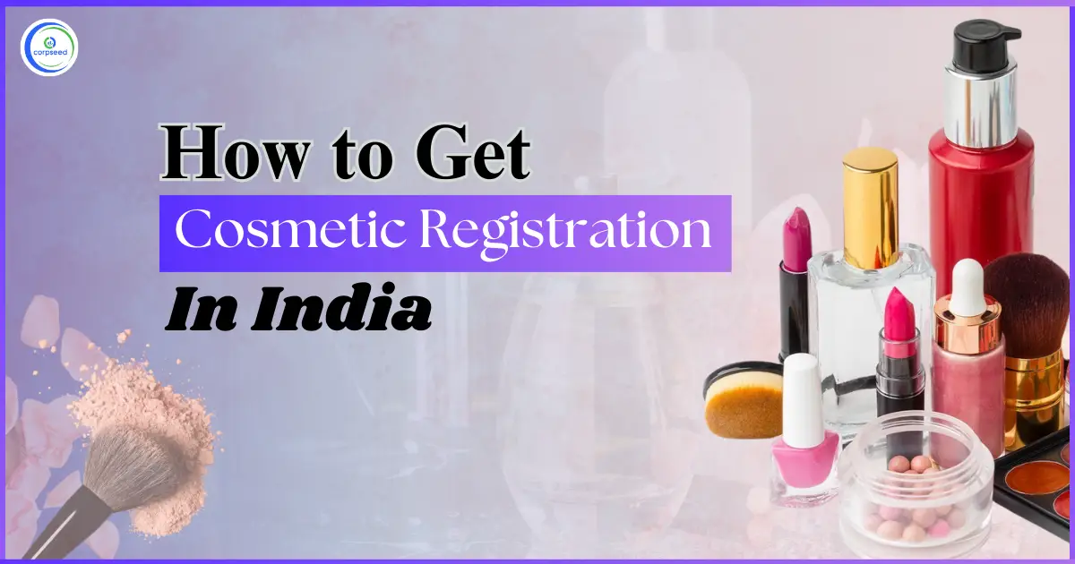 How_to_Get_Cosmetic_Registration_in_India.webp
