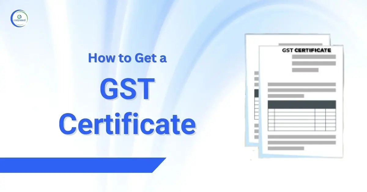 How_to_Get_a_GST_Certificate_Corpseed.webp