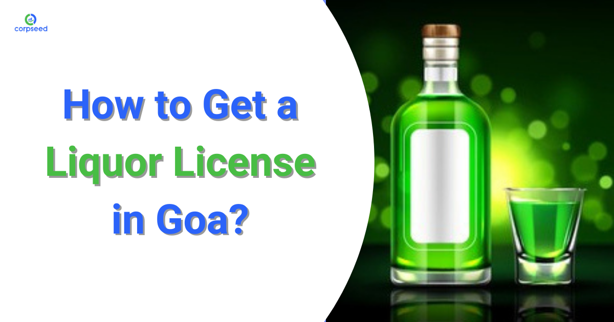 How_to_Get_a_Liquor_License_in_Goa_Corpseed.png