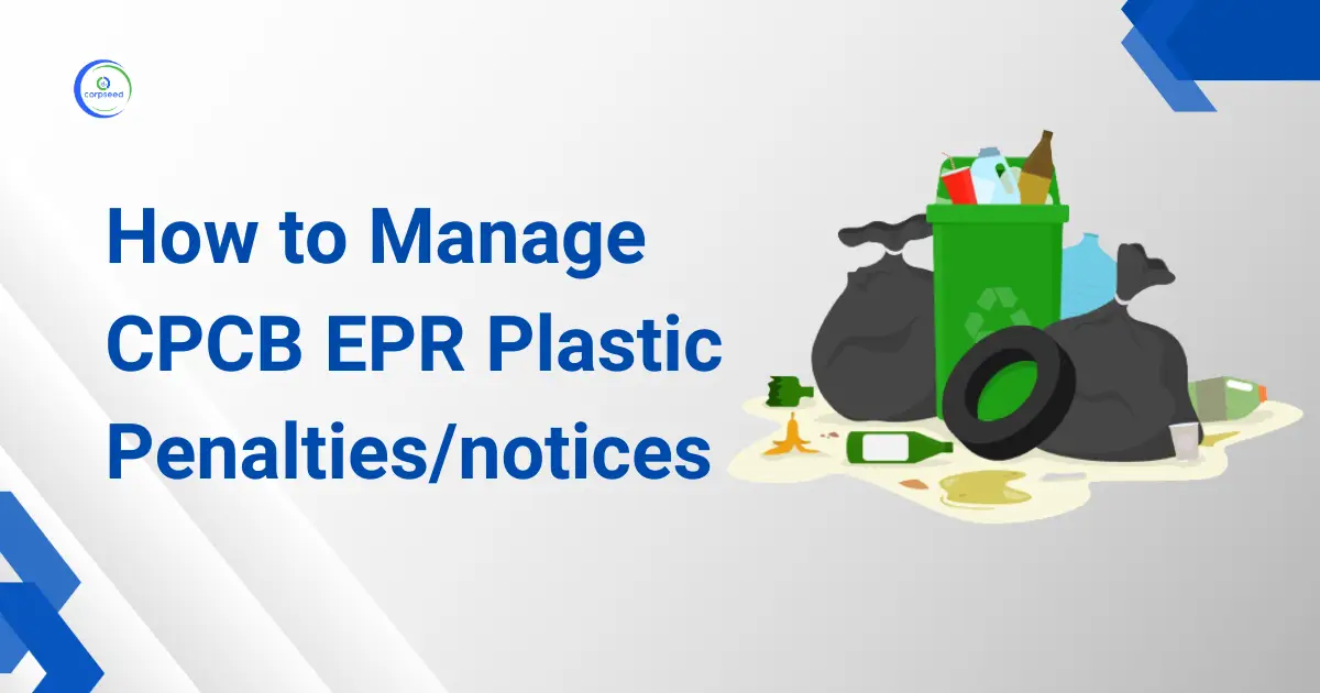 How_to_Manage_CPCB_EPR_Plastic_Penalties_and_notices_Corpseed.webp
