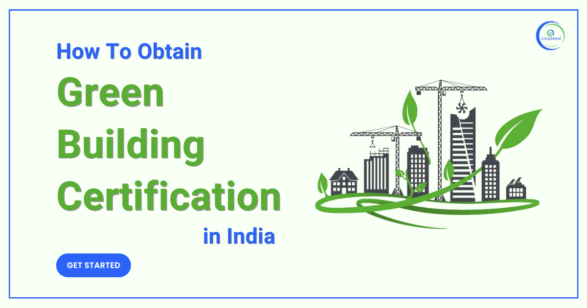 How_to_Obtain_Green_Building_Certification_in_India_Corpseed.png