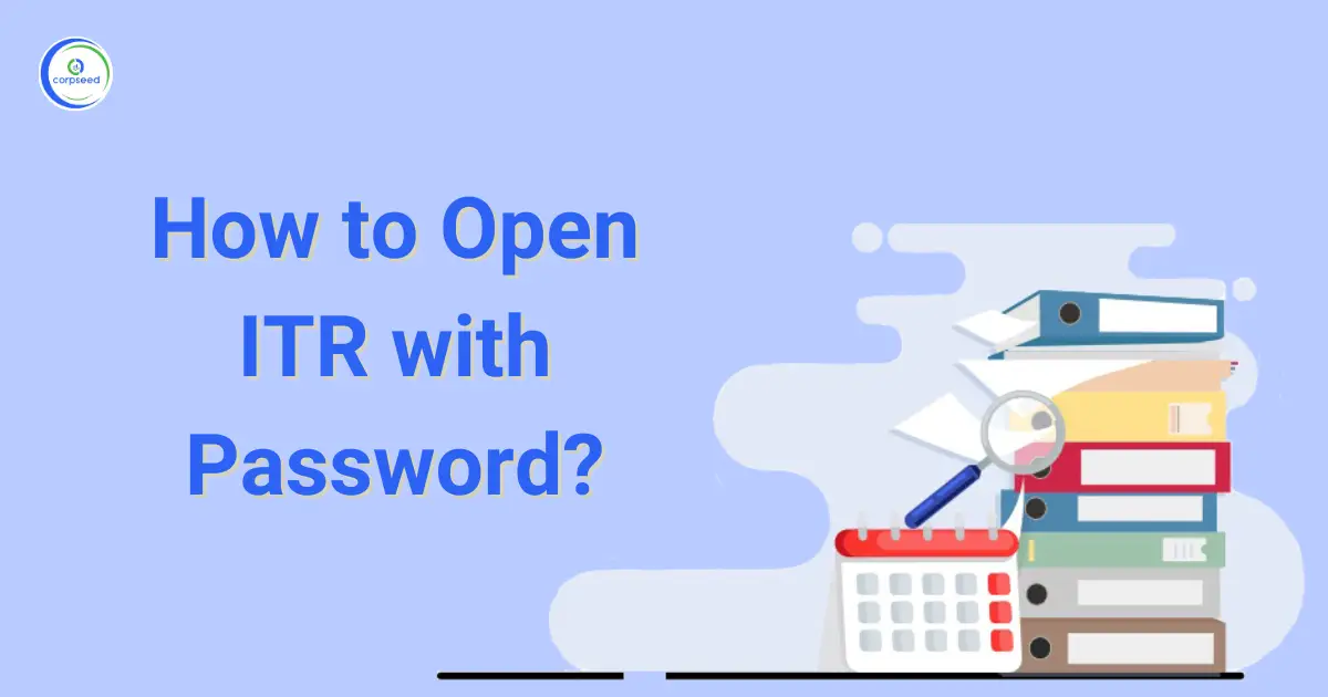 How_to_Open_ITR_with_Password_Corpseed.webp