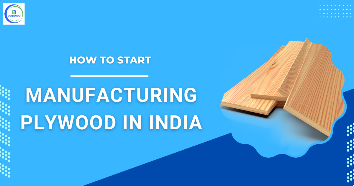 How_to_Start_Manufacturing_Plywood_in_India_Corpseed.png