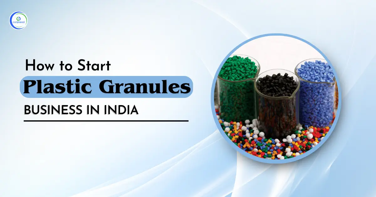 How_to_Start_Plastic_Granules_Business_in_India_Corpseed.webp