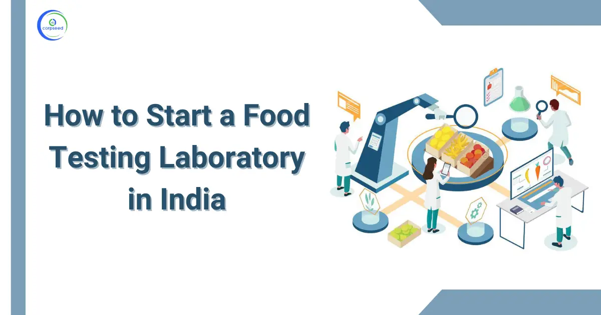 How_to_Start_a_Food_Testing_Laboratory_in_India_Corpseed.webp