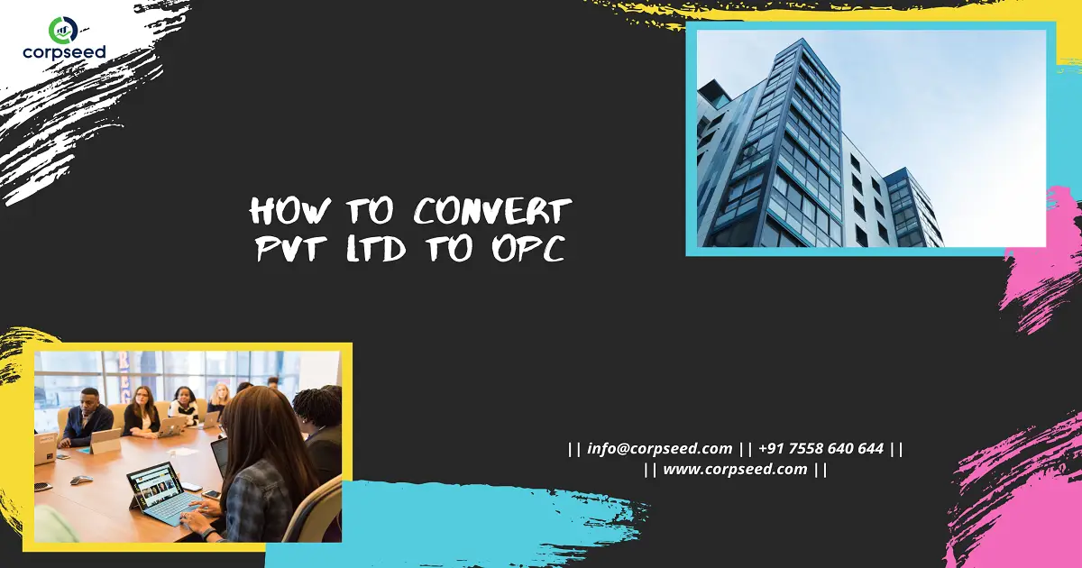 How_to_convert_Pvt_Ltd_to_OPC_Corpseed.webp