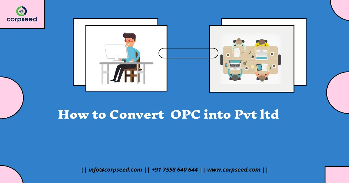 How_to_convert__OPC_into_Pvt_ltd_Corpseed.webp