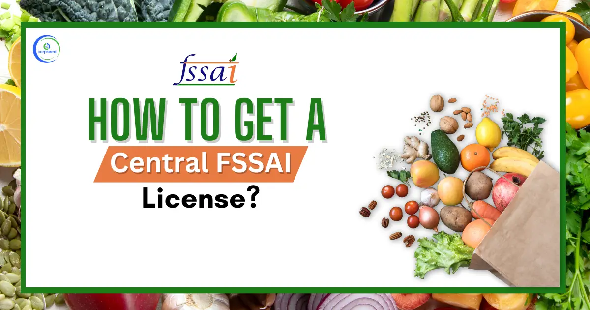 How_to_get_a_Central_FSSAI_license.webp